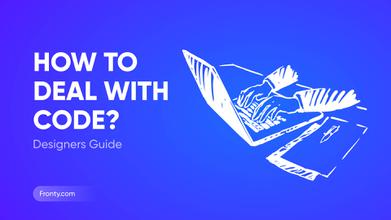 How To Deal With Code: Designer's Guide